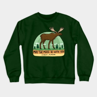 May the Moose be with You Crewneck Sweatshirt